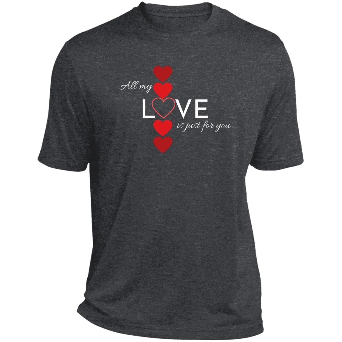 All My Love Is Just for You -- CLOSEOUT -- Heather Performance Tee