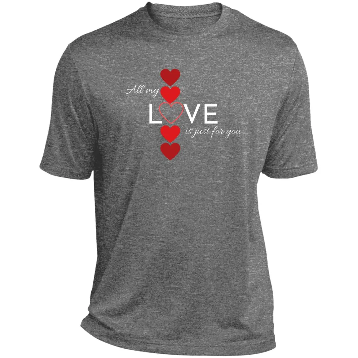 All My Love Is Just for You -- CLOSEOUT -- Heather Performance Tee