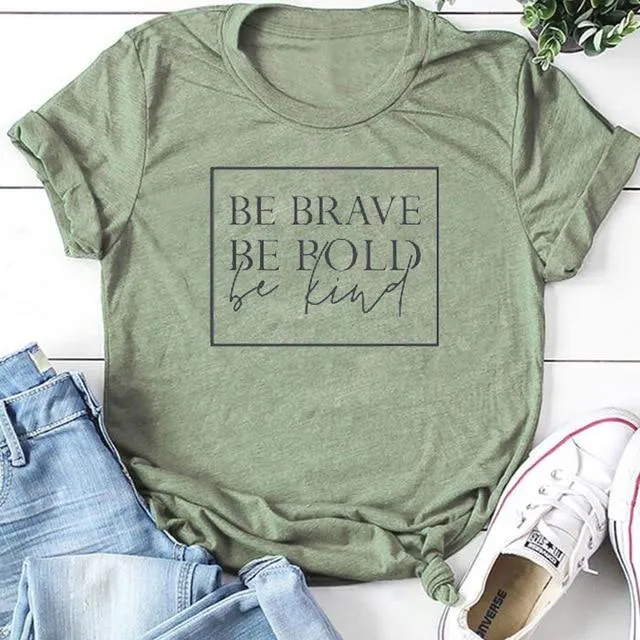 Be Brave Be Bold Be Kind Christian Statement Shirt