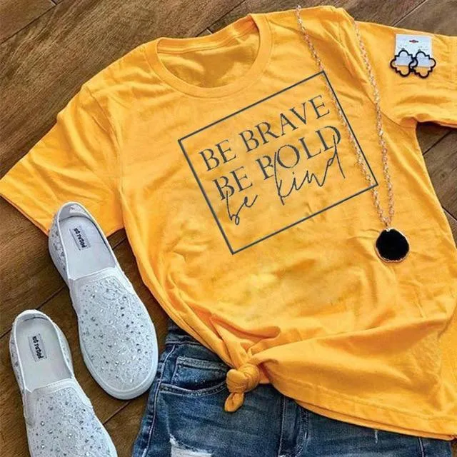 Be Brave Be Bold Be Kind Christian Statement Shirt
