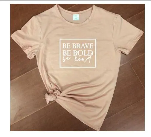 Be Brave Be Bold Be Kind Christian Statement Shirt