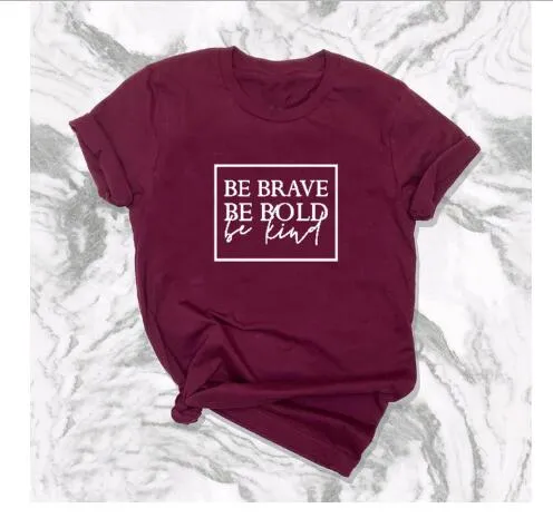 Be Brave Be Bold Be Kind Christian Statement Shirt