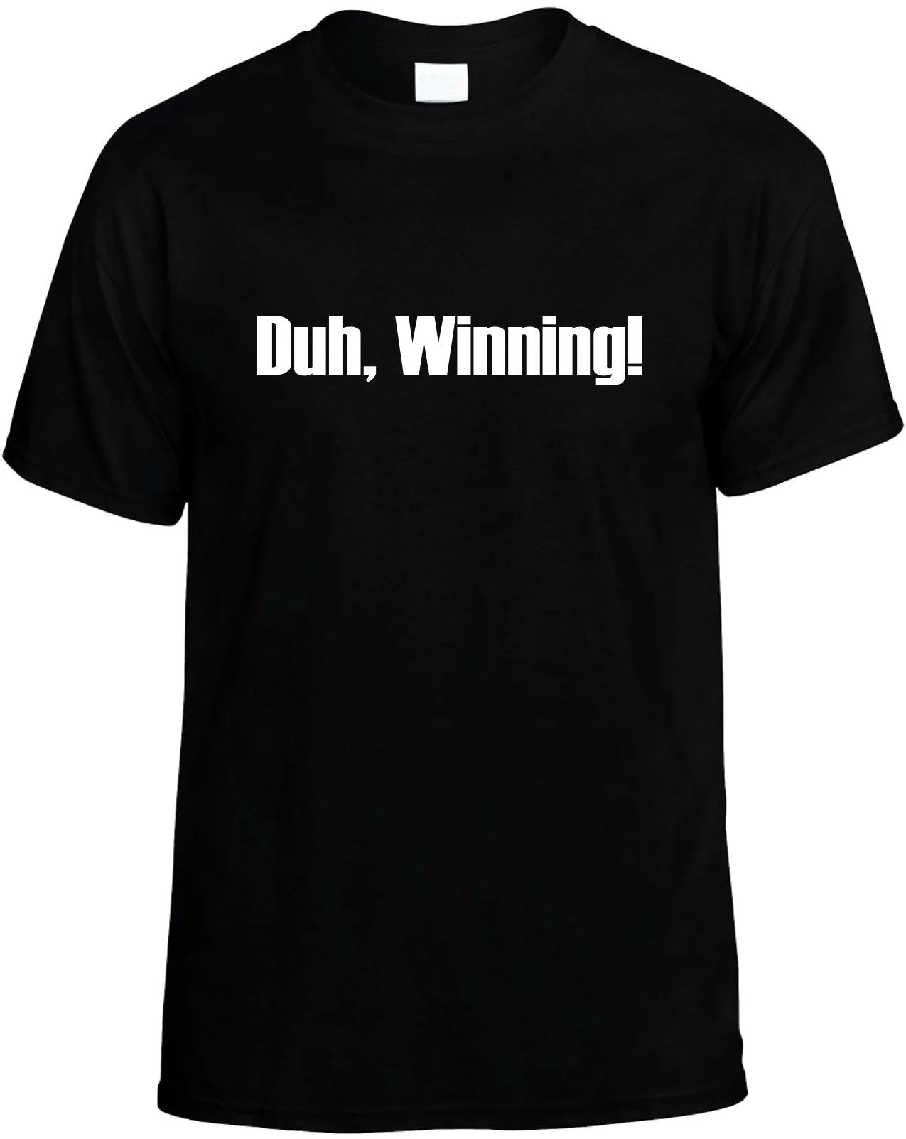 Duh Winning! Unisex T-Shirt Novelty Graphic Tee Shirt