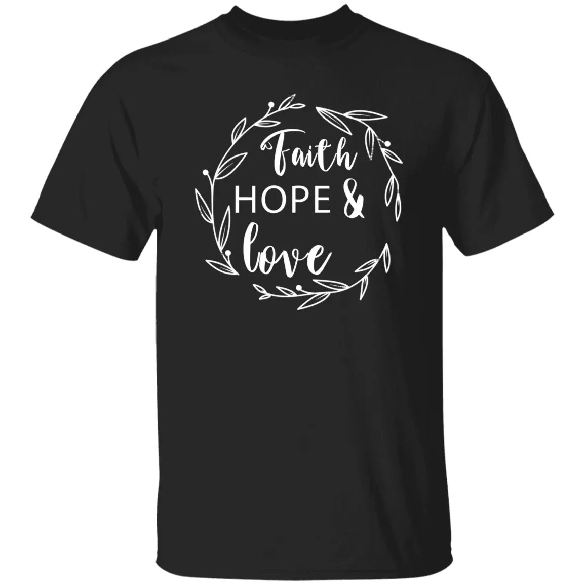 Faith Hope & Love T-Shirt