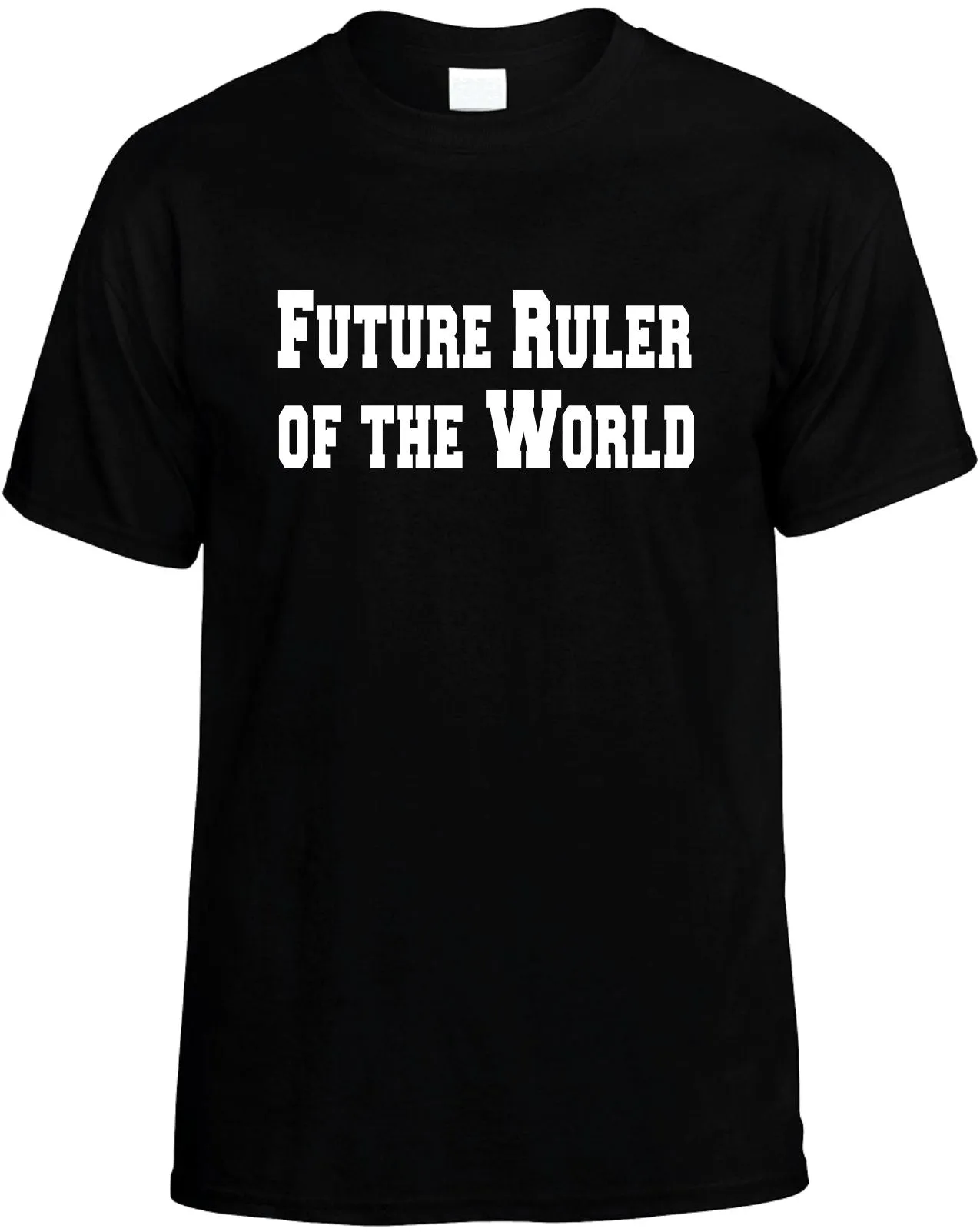 Future Ruler of the World Unisex T-Shirt Novelty Graphic Tee Shirt