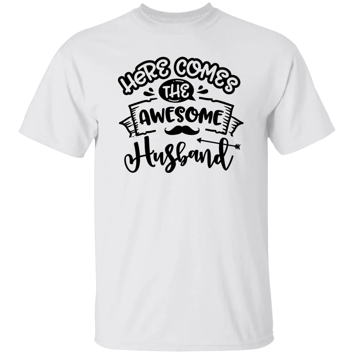 Here Comes Husband T-Shirt