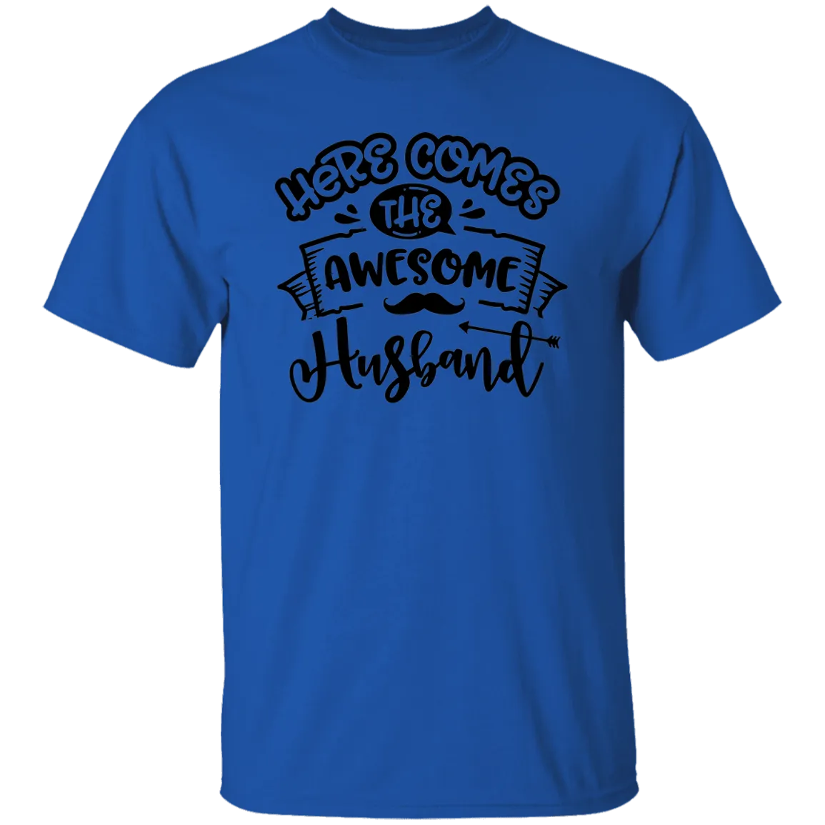 Here Comes Husband T-Shirt