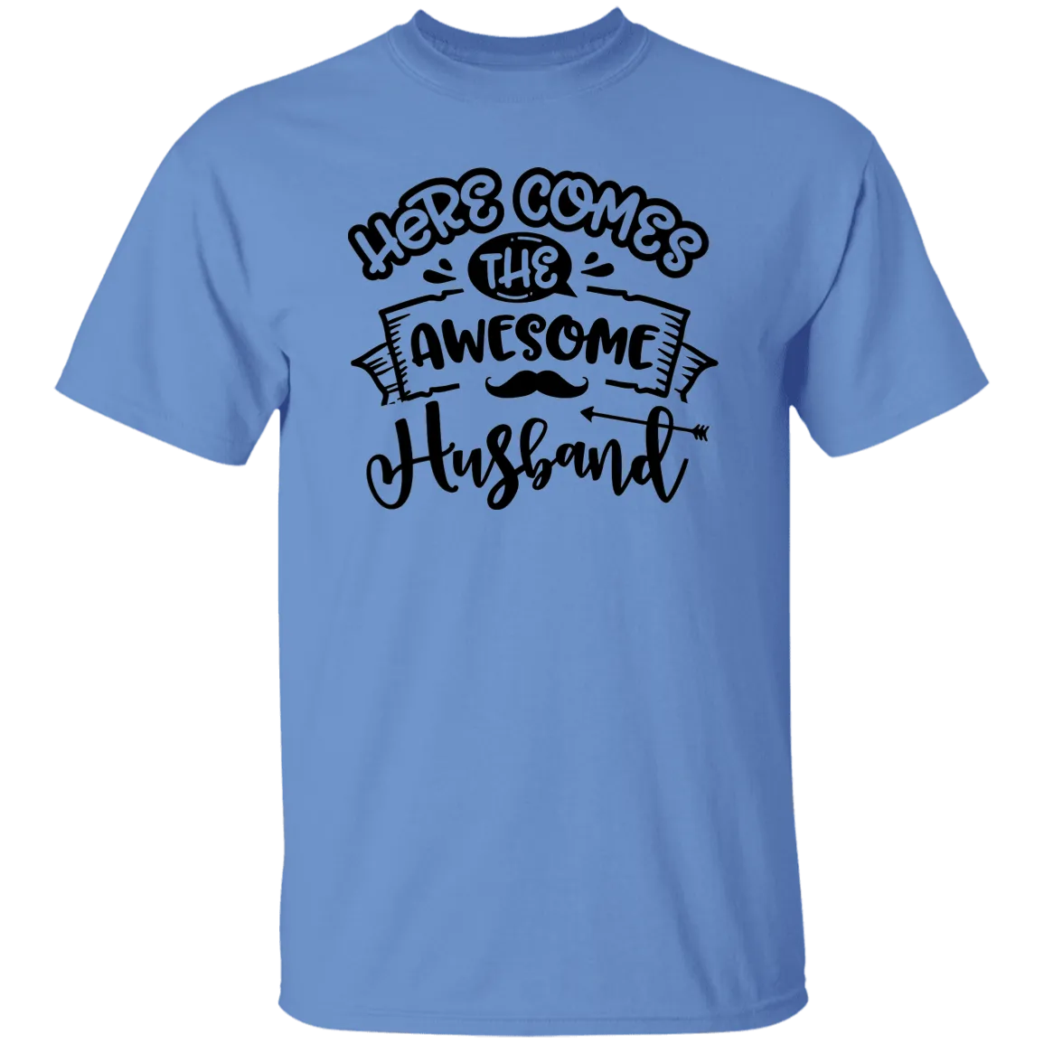 Here Comes Husband T-Shirt