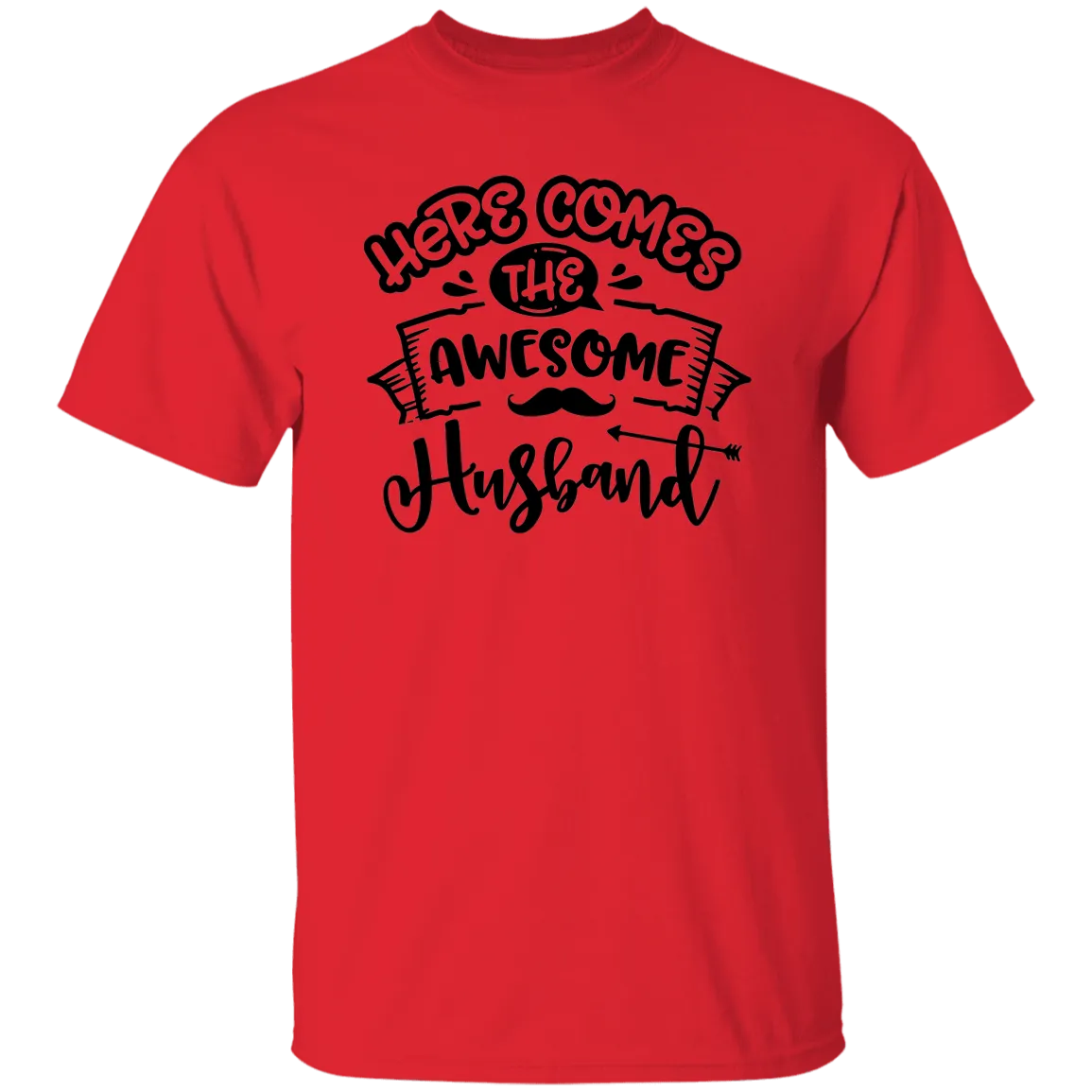 Here Comes Husband T-Shirt