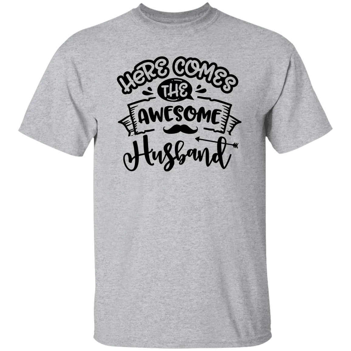 Here Comes Husband T-Shirt