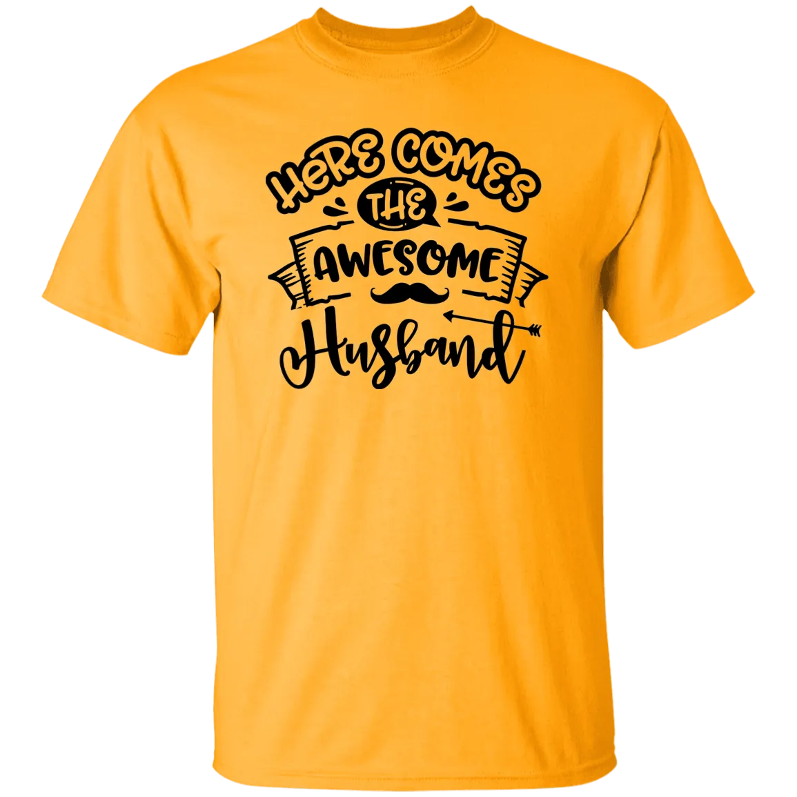 Here Comes Husband T-Shirt