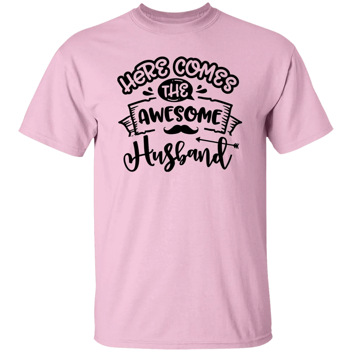 Here Comes Husband T-Shirt