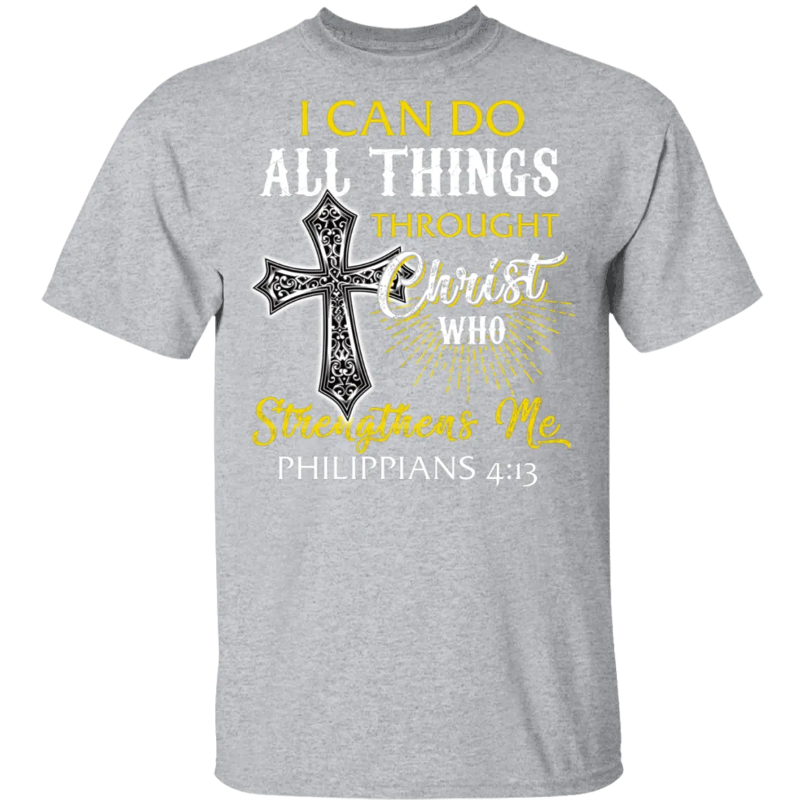 I Can Do All Things Through Christ Who Strangthens me
