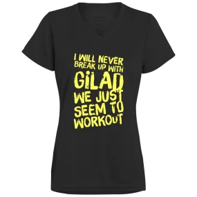 I will Never Break Up With Gilad Ladies’ Moisture-Wicking V-Neck Tee