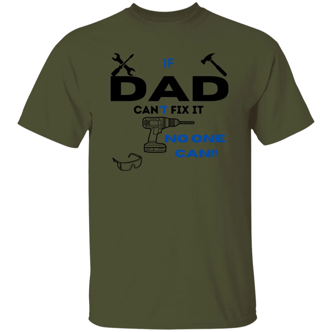If Dad Can't Fix It...T-Shirt