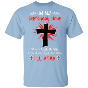 In My Darknest Hour When I Lost My Way-I Found His Light And Here I'll Stay