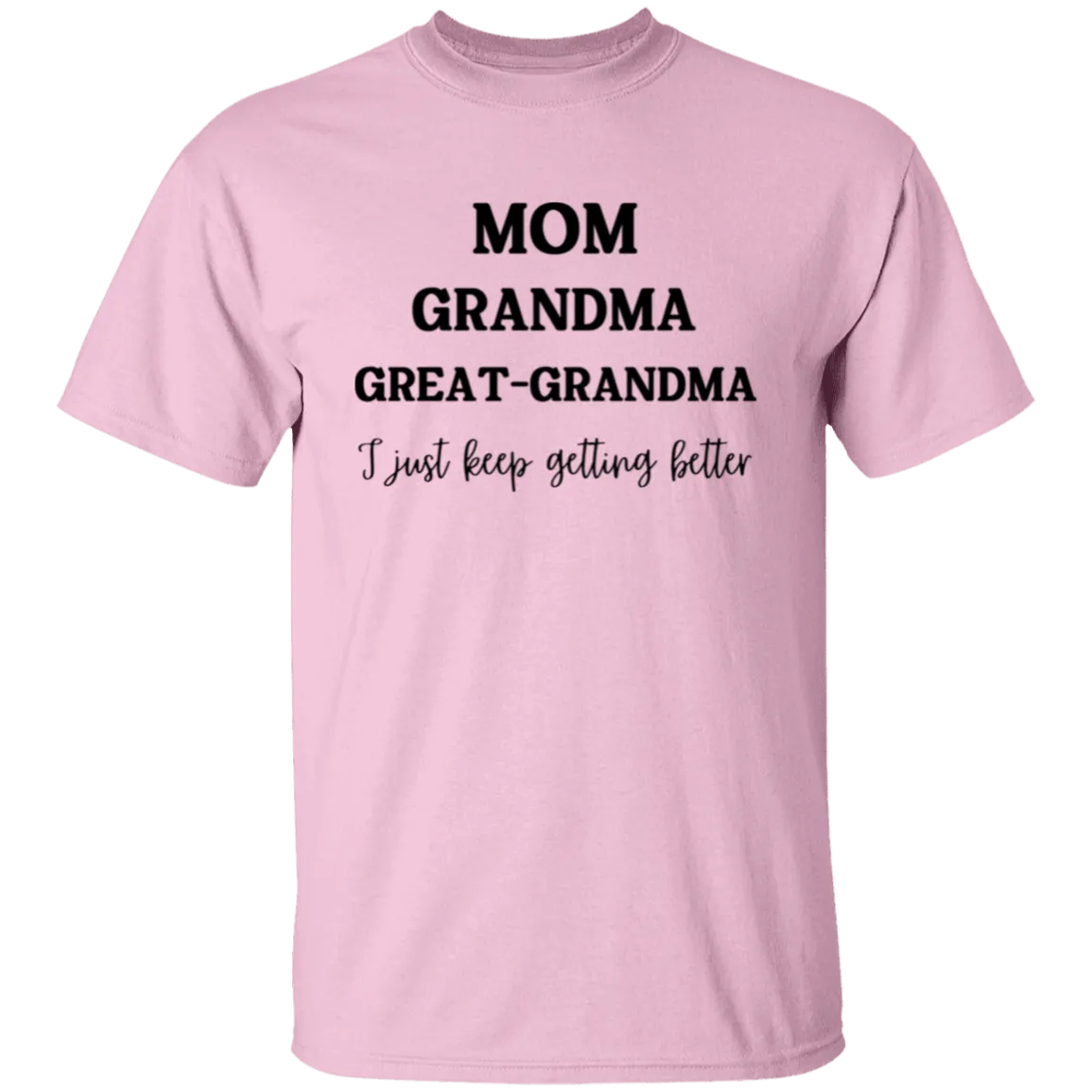 Mom, Grandma, Great-Grandma T-Shirt