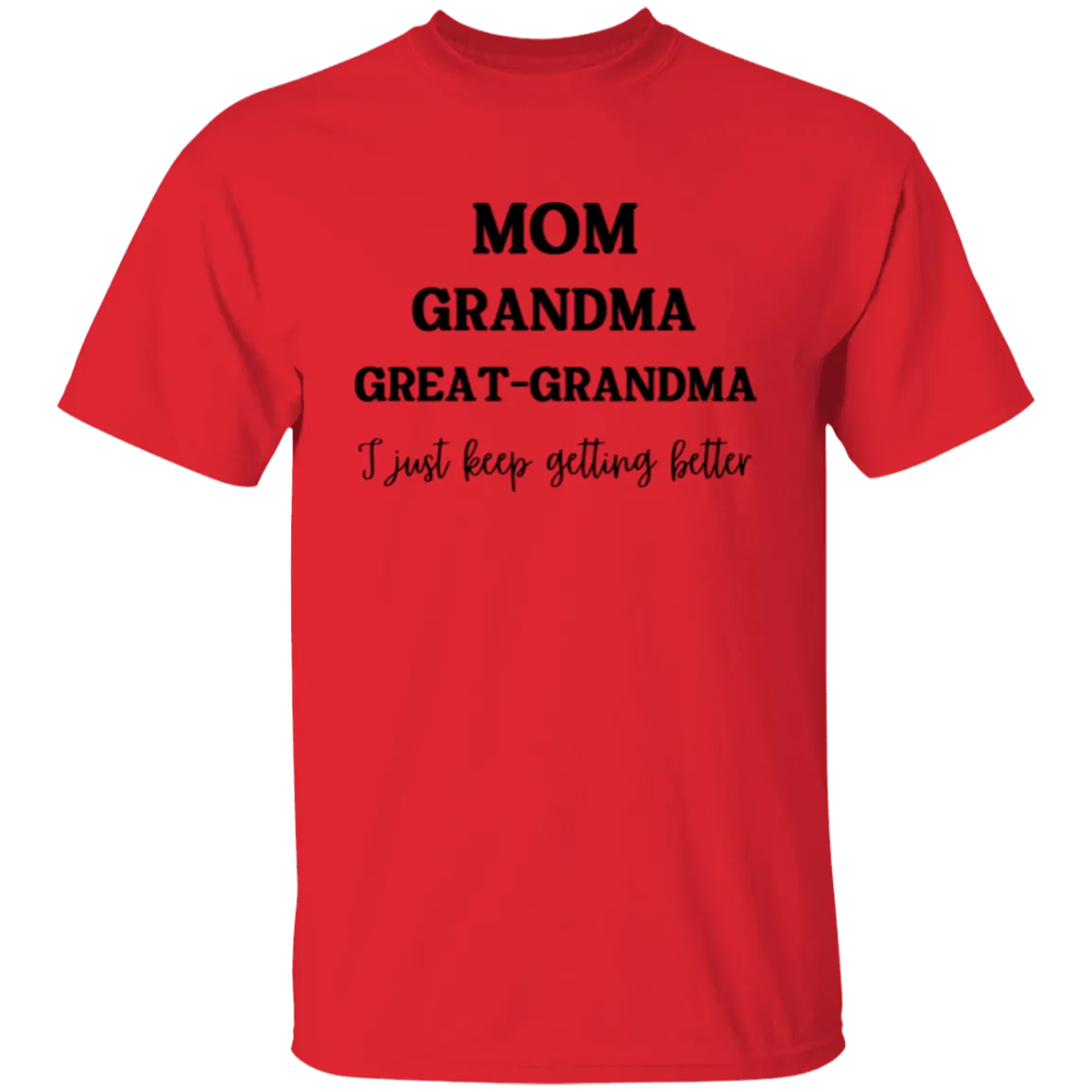 Mom, Grandma, Great-Grandma T-Shirt