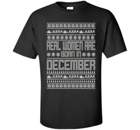 REAL WOMEN ARE BORN IN DECEMBER T-SHIRTS || CHRISTMAS SHIRTS