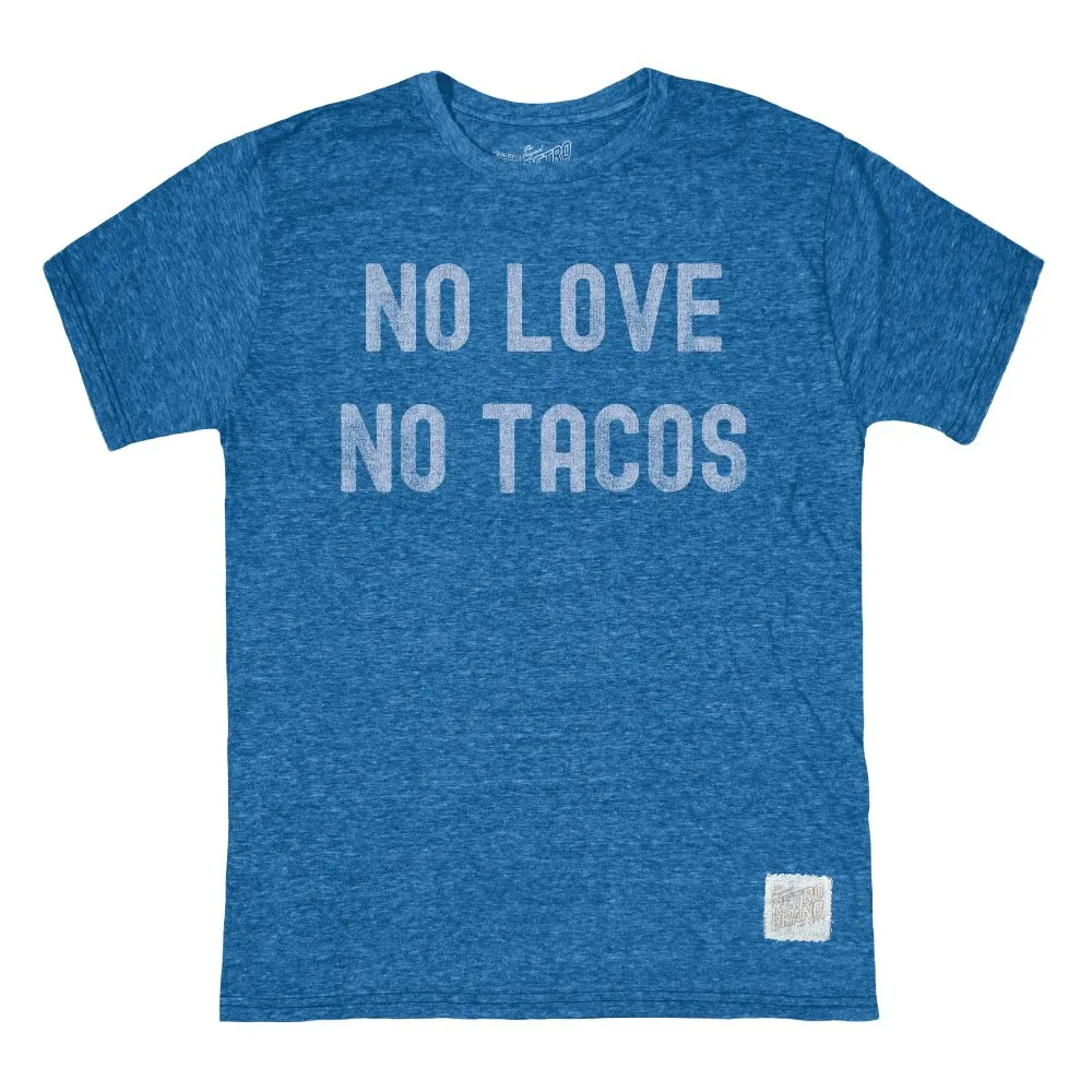 Retro Brand No Love No Tacos Tri-Blend Unisex T-Shirt - Royal