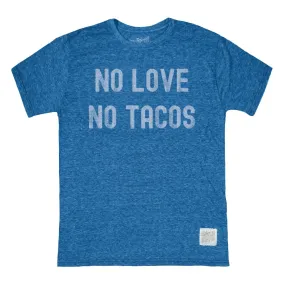 Retro Brand No Love No Tacos Tri-Blend Unisex T-Shirt - Royal