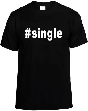 #Single Hashtag Cool Unisex T-Shirt Novelty Graphic Tee Shirt