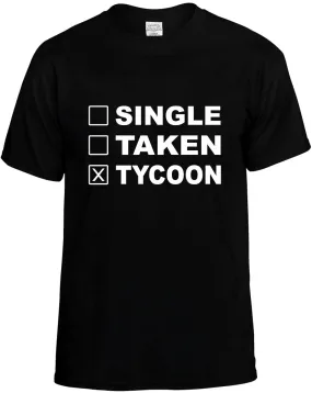Single Taken Tycoon Unisex T-Shirt Novelty Graphic Tee Shirt