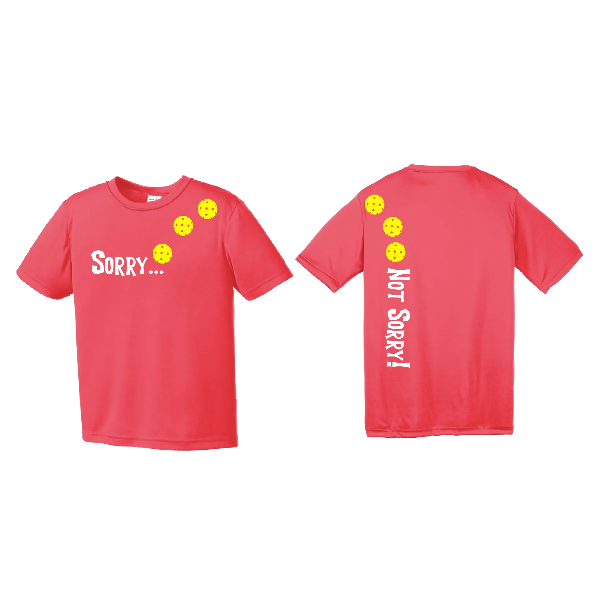 Sorry Not Sorry (Pickleballs Red White Yellow) | Youth Short Sleeve Pickleball Shirts | 100% Polyester
