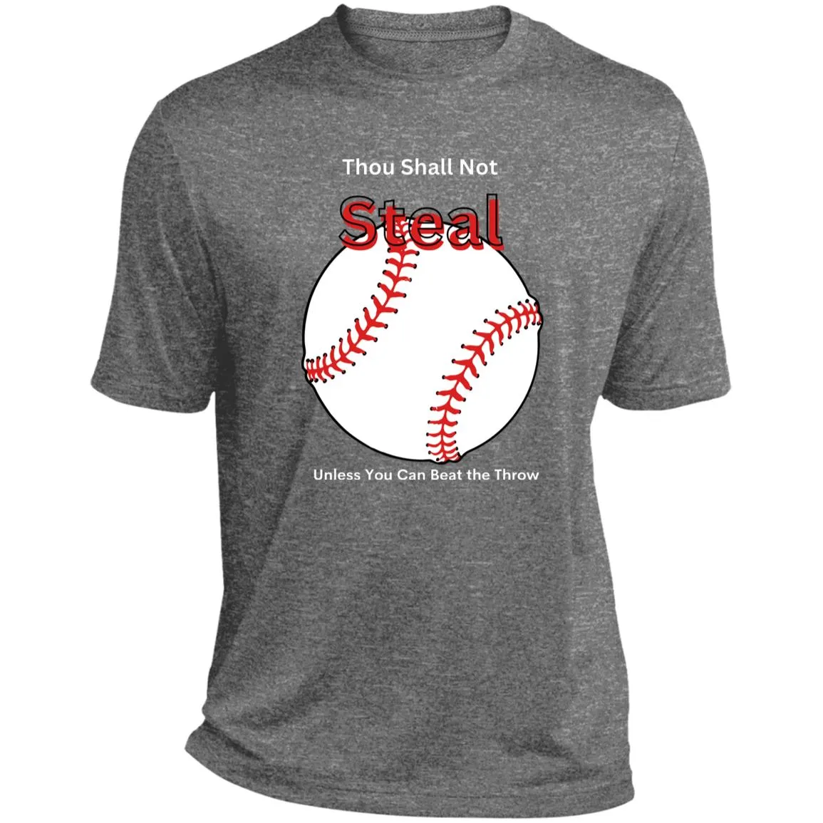 Thou Shall Not Steal White CLOSEOUT -- Heather Performance Tee