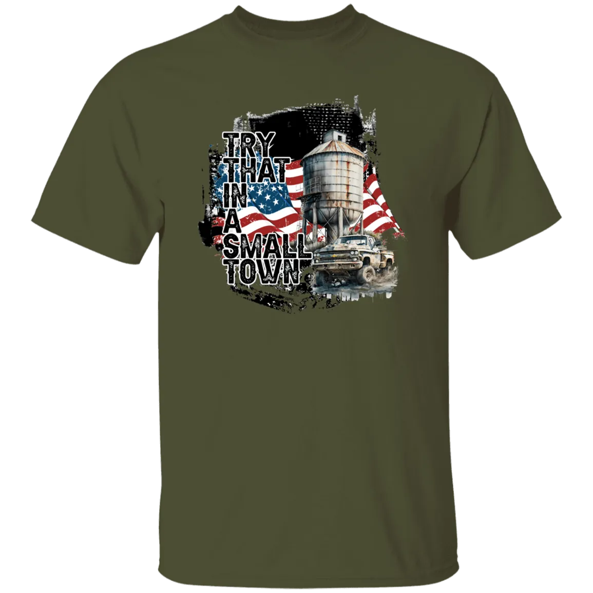 Try That In a Small Town T-Shirt